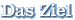 Das Ziel
